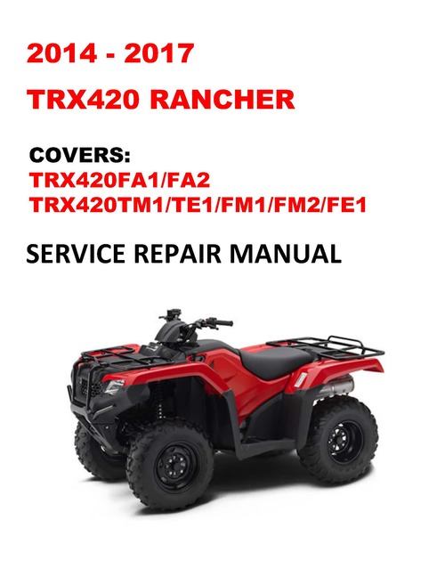 2014 2017 TRX420 Rancher Repair Service Workshop Manual ECManuals